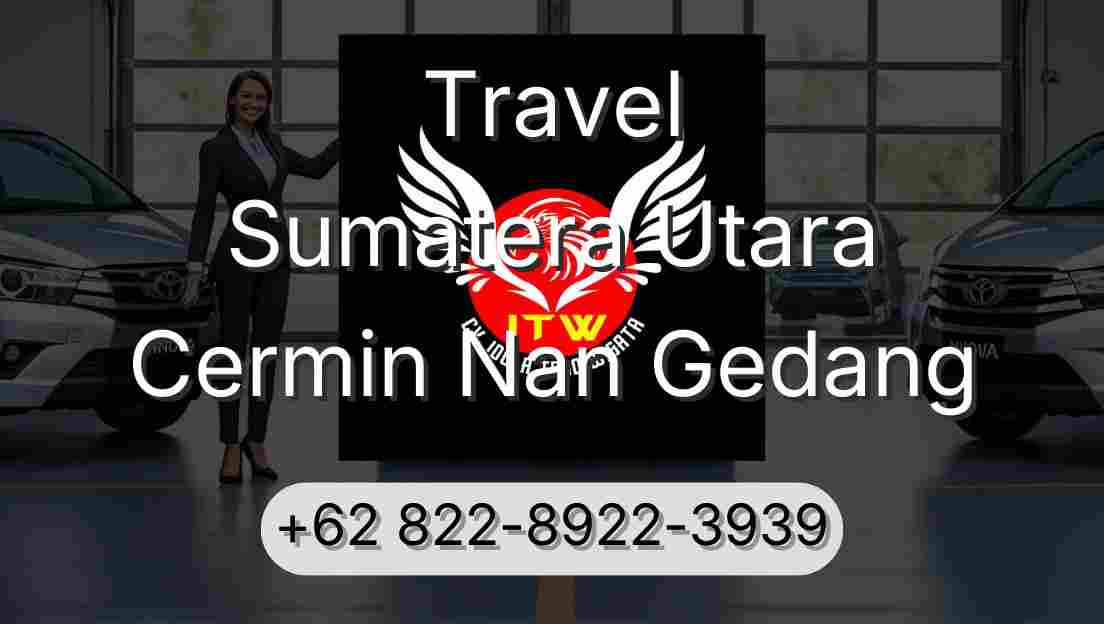 Travel Sumatera Utara Cermin Nan Gedang