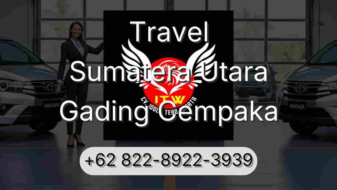 Travel Sumatera Utara Gading Cempaka