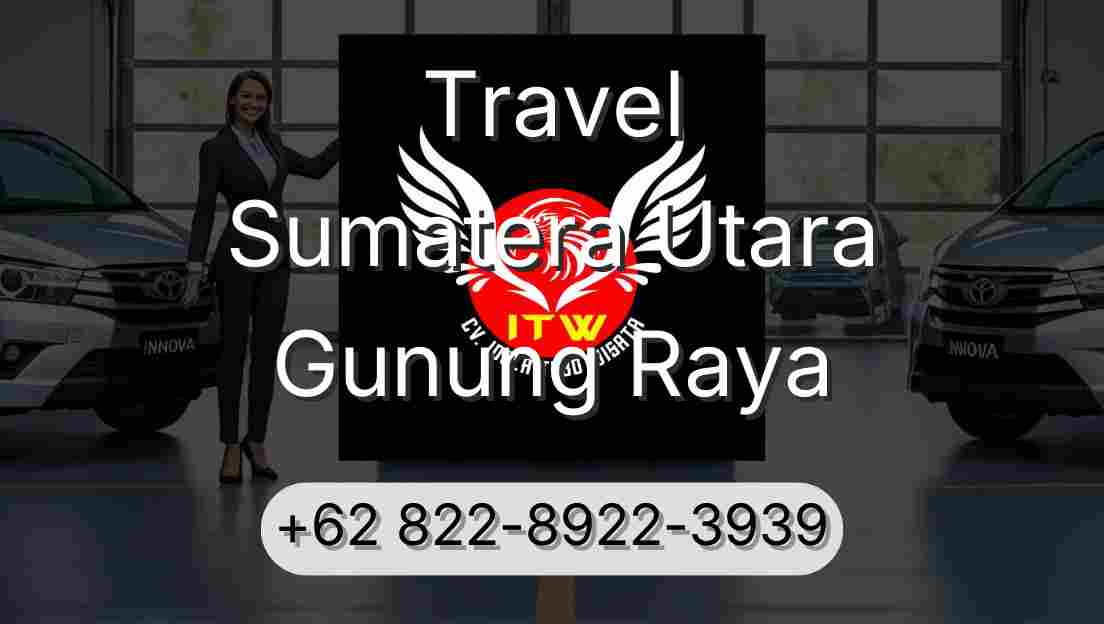 Travel Sumatera Utara Gunung Raya