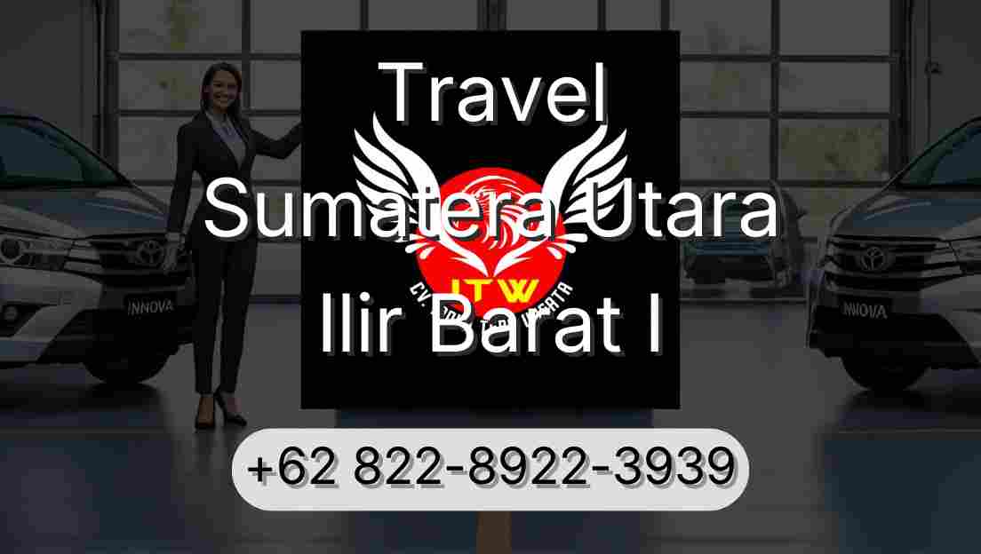 Travel Sumatera Utara Ilir Barat I