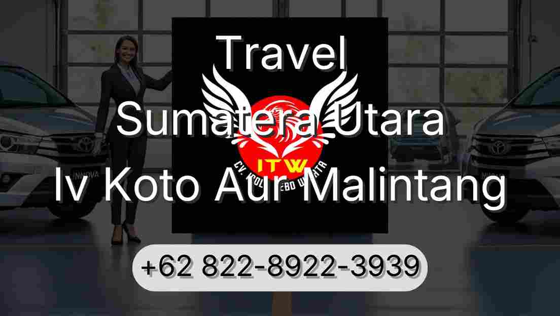 Travel Sumatera Utara Iv Koto Aur Malintang