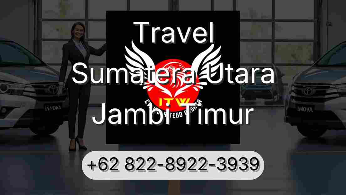 Travel Sumatera Utara Jambi Timur