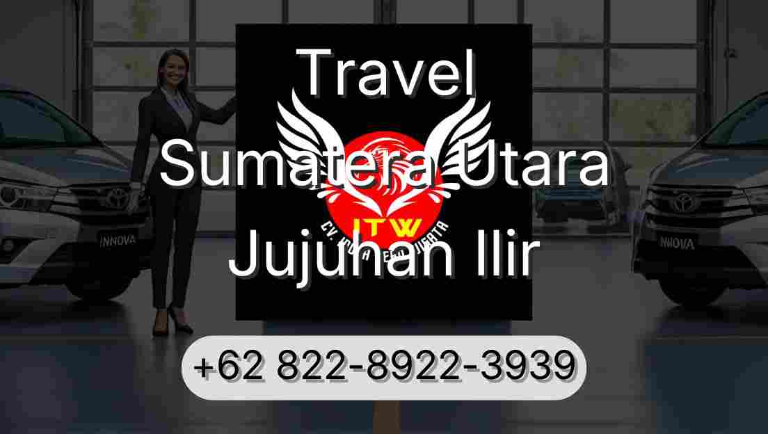 Travel Sumatera Utara Jujuhan Ilir
