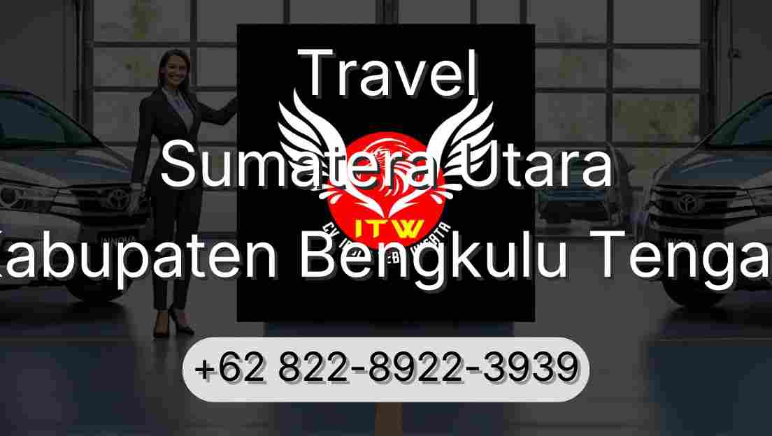 Travel Sumatera Utara Kabupaten Bengkulu Tengah