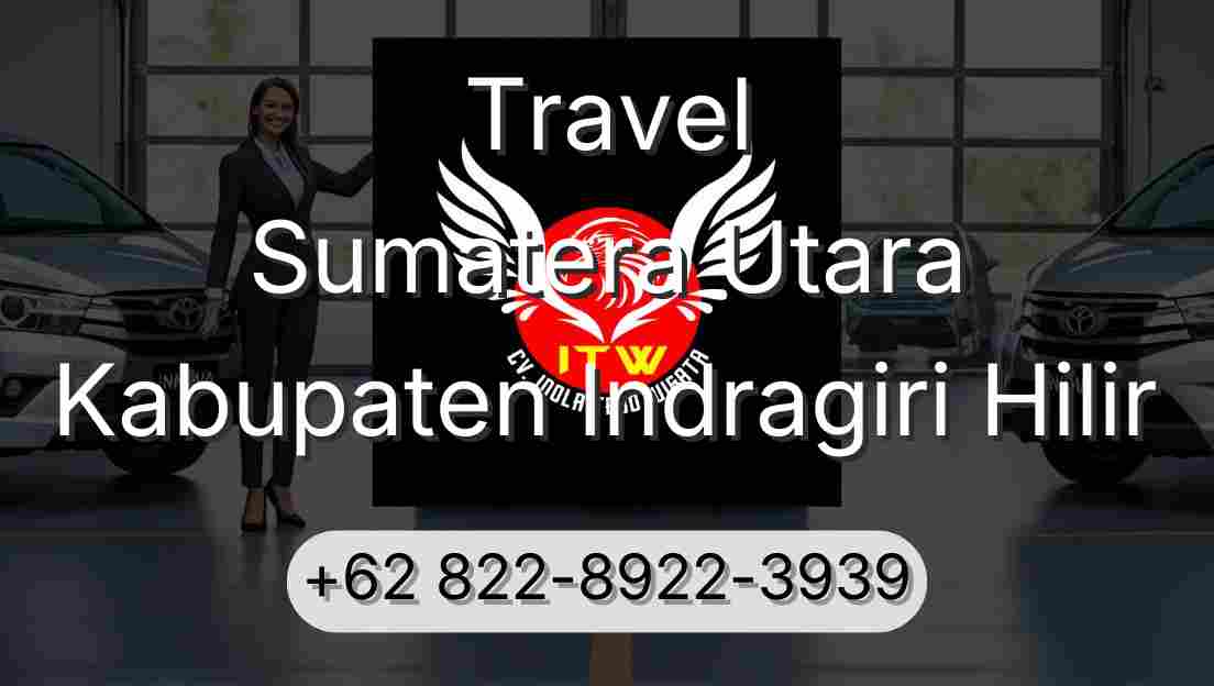 Travel Sumatera Utara Kabupaten Indragiri Hilir