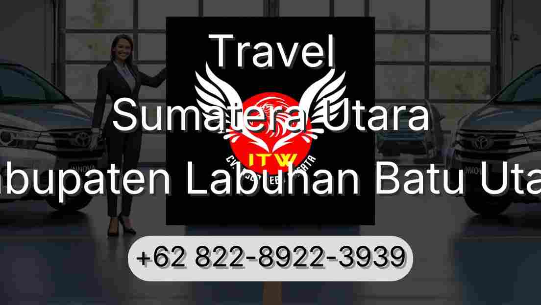 Travel Sumatera Utara Kabupaten Labuhan Batu Utara