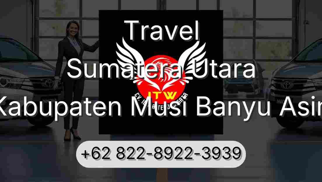 Travel Sumatera Utara Kabupaten Musi Banyu Asin