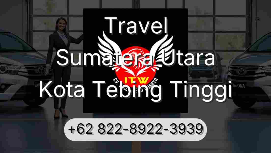 Travel Sumatera Utara Kota Tebing Tinggi