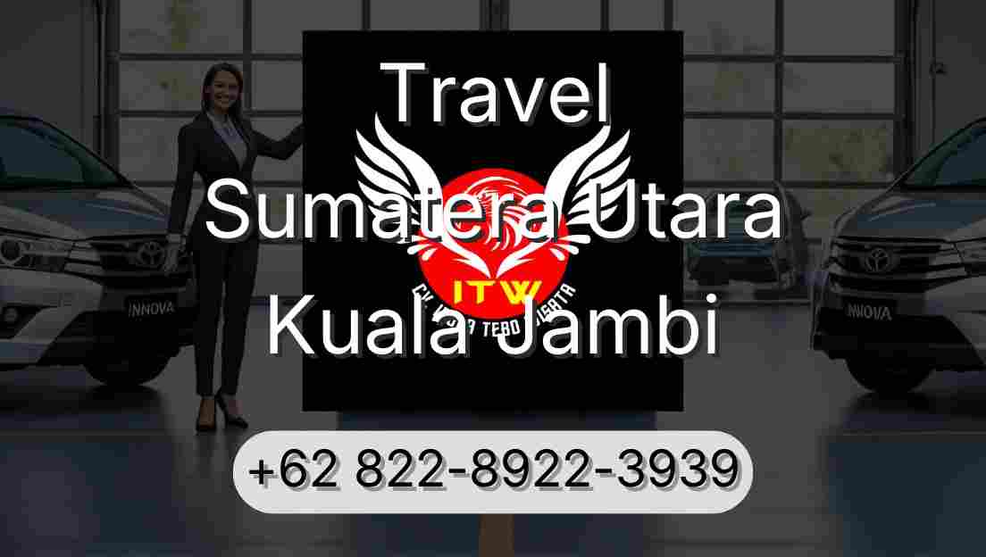 Travel Sumatera Utara Kuala Jambi