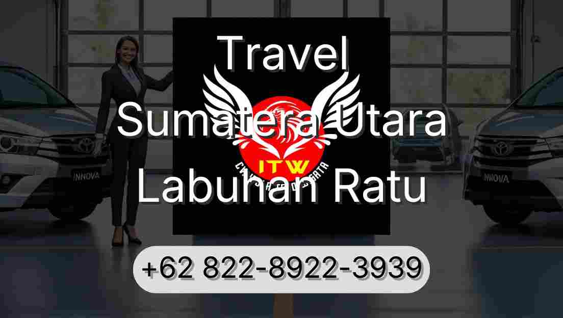 Travel Sumatera Utara Labuhan Ratu