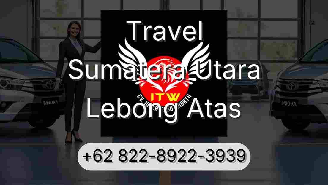 Travel Sumatera Utara Lebong Atas