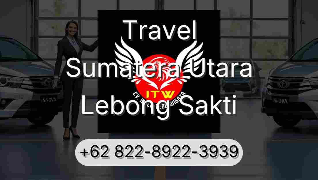 Travel Sumatera Utara Lebong Sakti