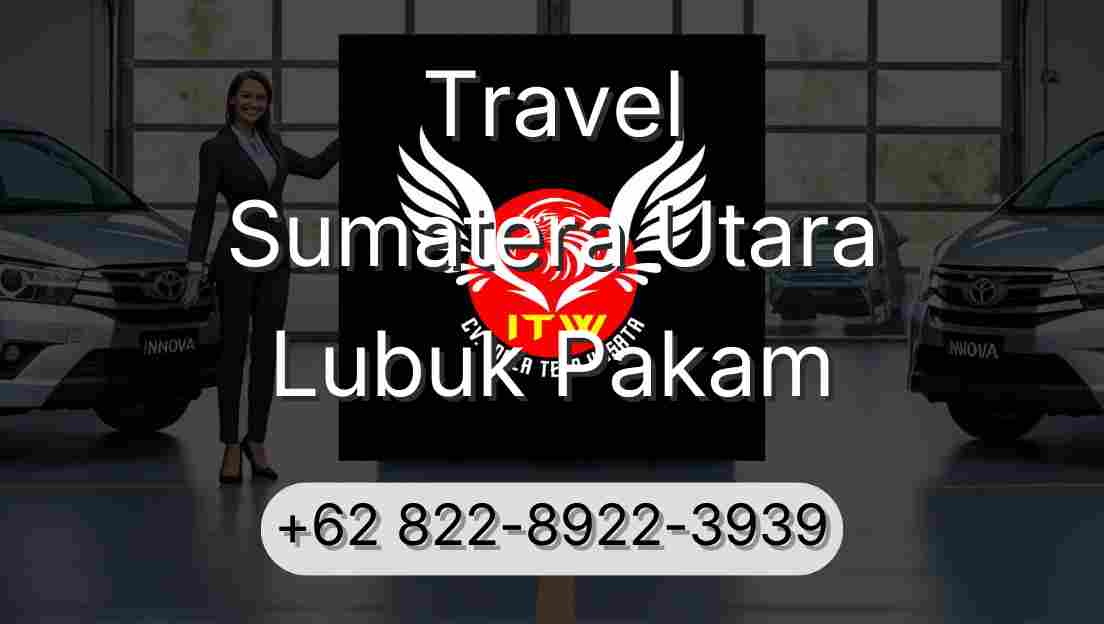 Travel Sumatera Utara Lubuk Pakam