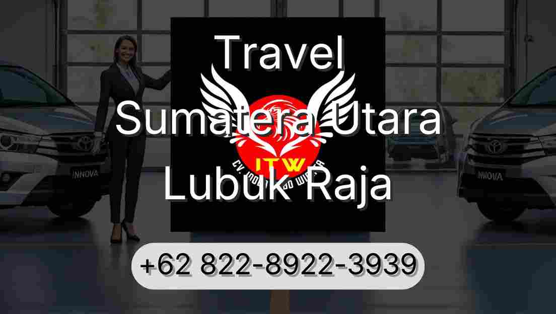 Travel Sumatera Utara Lubuk Raja