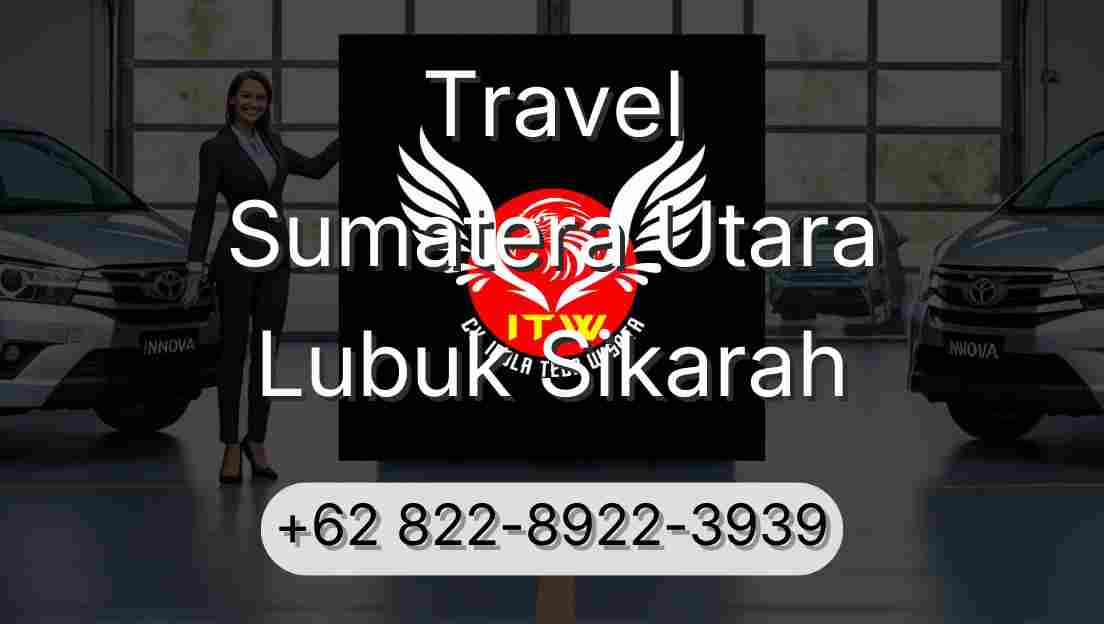 Travel Sumatera Utara Lubuk Sikarah