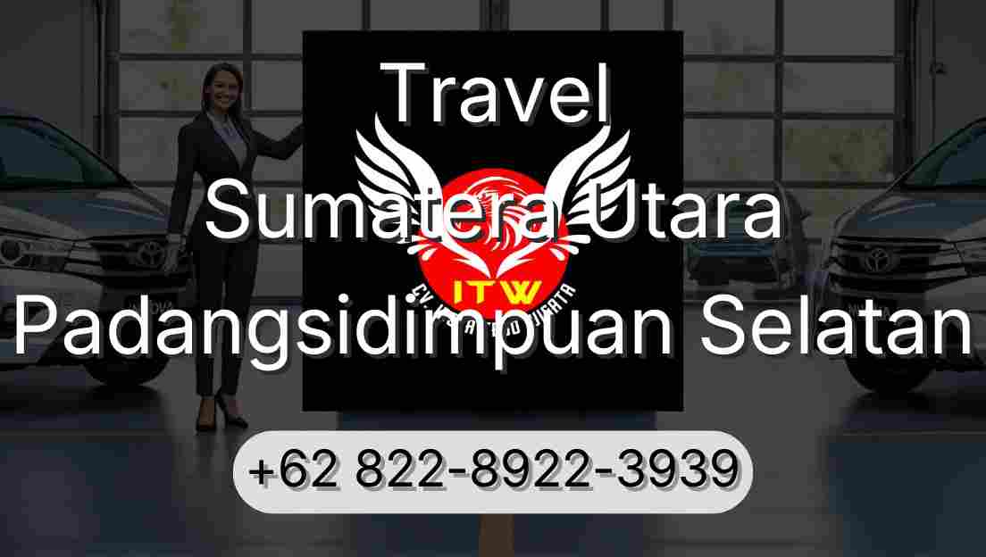 Travel Sumatera Utara Padangsidimpuan Selatan