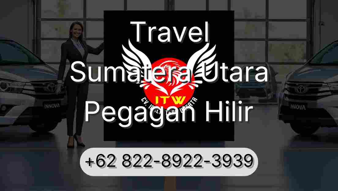 Travel Sumatera Utara Pegagan Hilir
