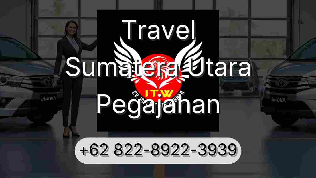 Travel Sumatera Utara Pegajahan