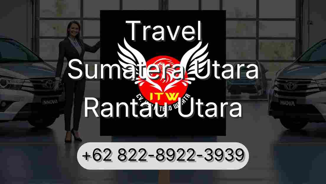 Travel Sumatera Utara Rantau Utara