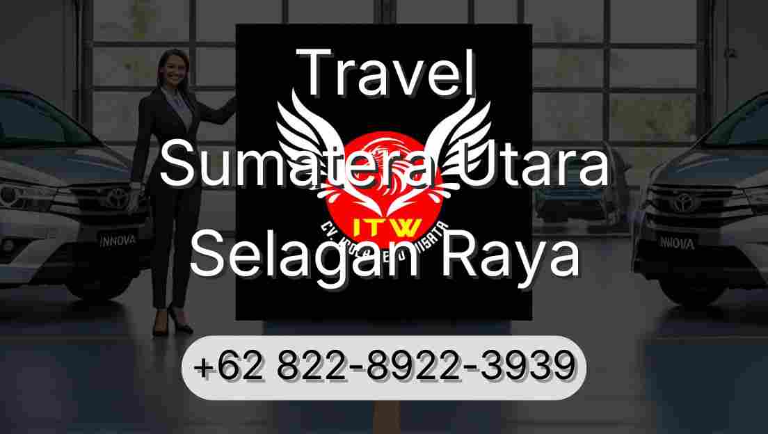 Travel Sumatera Utara Selagan Raya