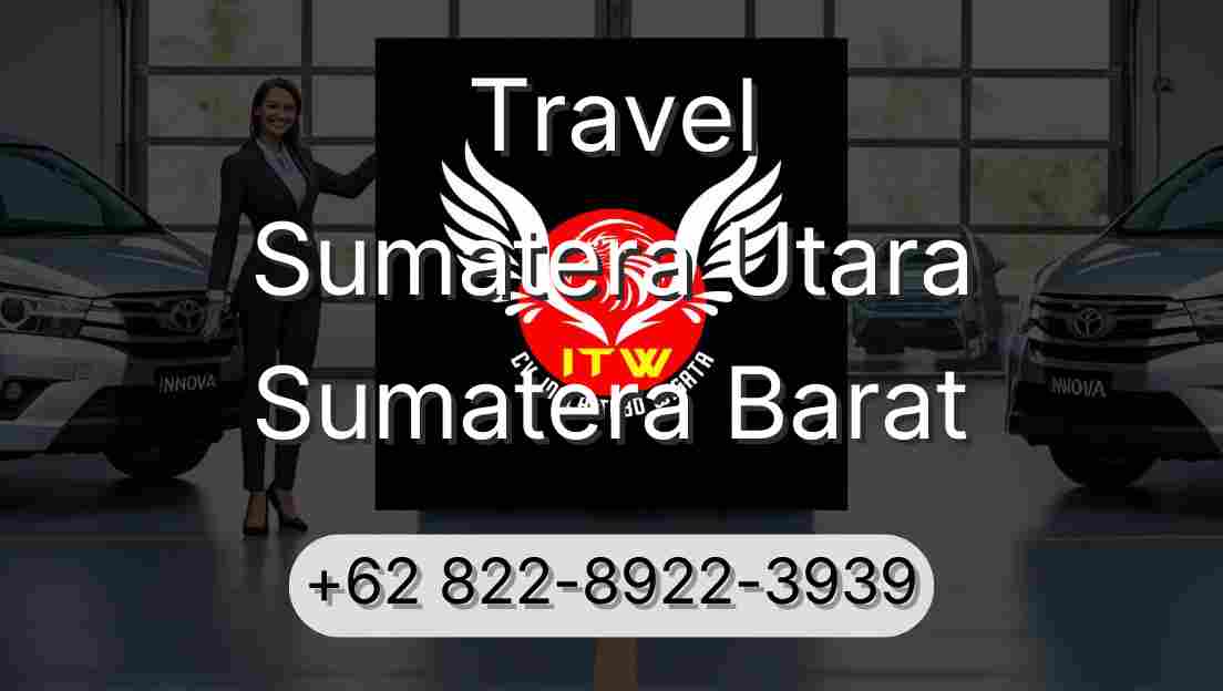 Travel Sumatera Utara Sumatera Barat