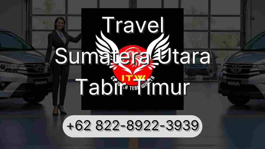 Travel Sumatera Utara Tabir Timur