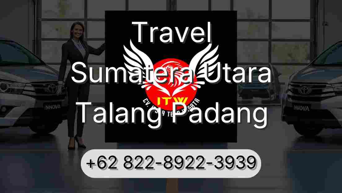 Travel Sumatera Utara Talang Padang