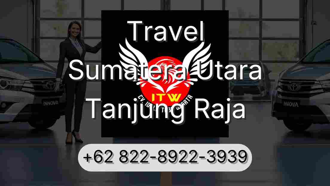 Travel Sumatera Utara Tanjung Raja