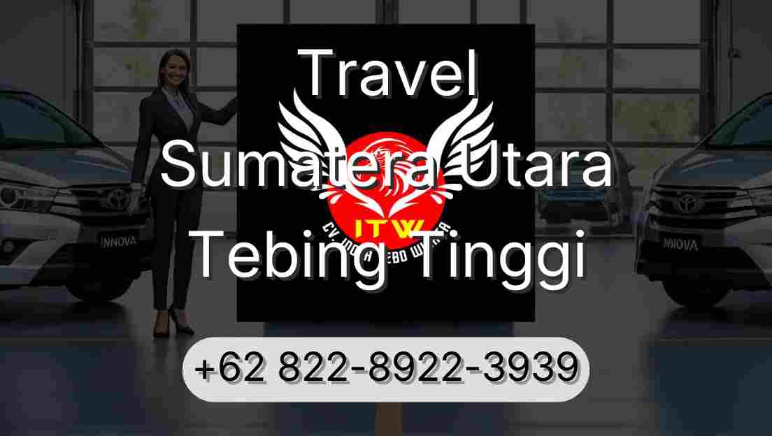 Travel Sumatera Utara Tebing Tinggi