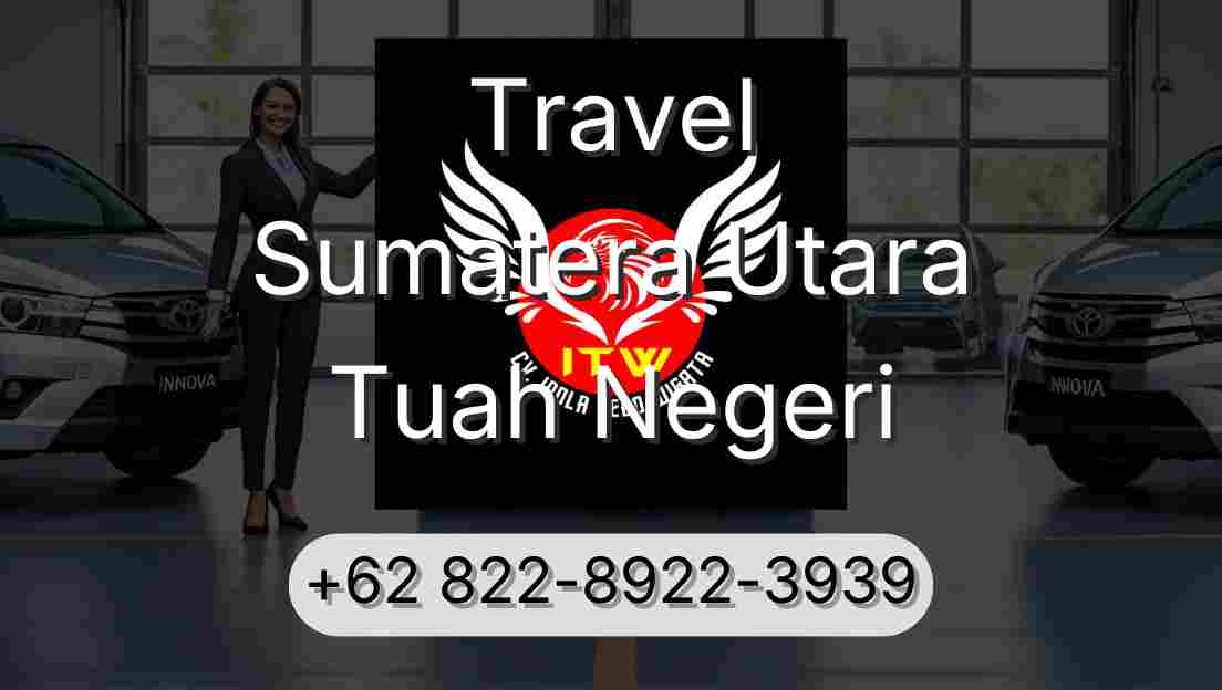 Travel Sumatera Utara Tuah Negeri