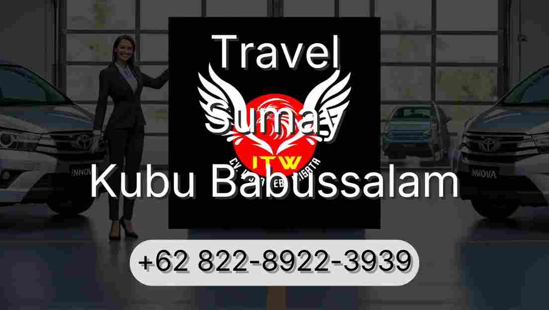 Travel Sumay Kubu Babussalam