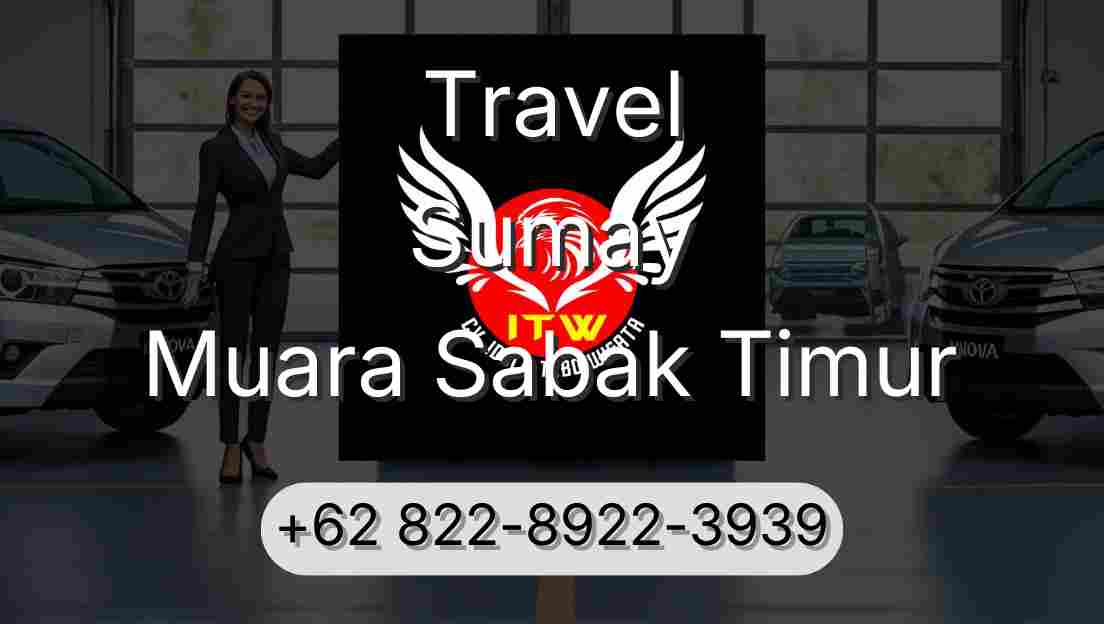 Travel Sumay Muara Sabak Timur