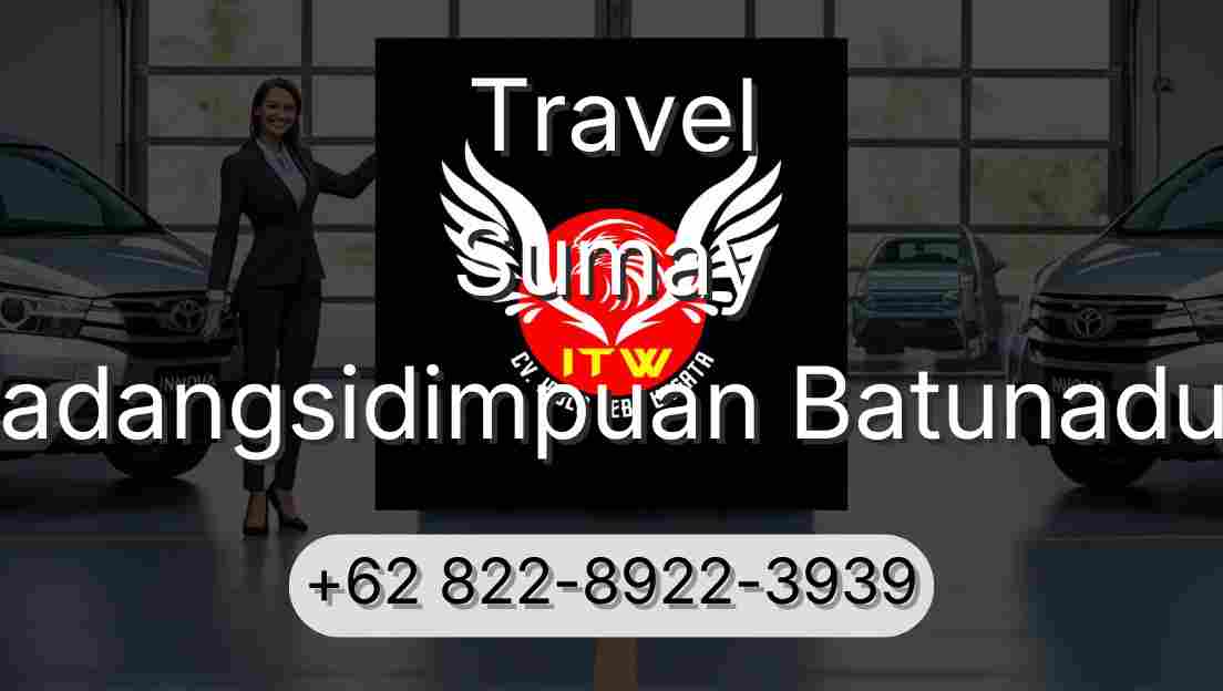 Travel Sumay Padangsidimpuan Batunadua