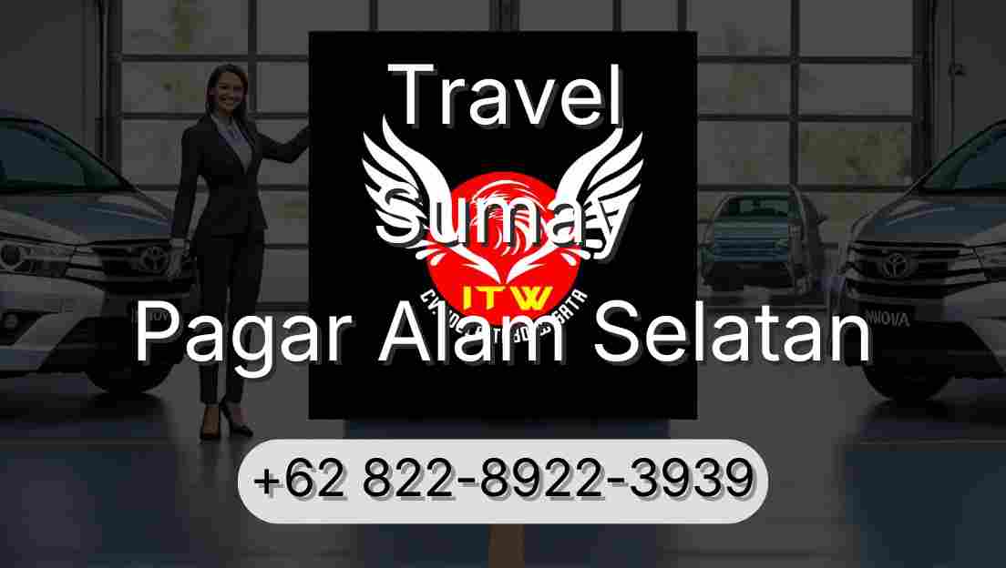 Travel Sumay Pagar Alam Selatan