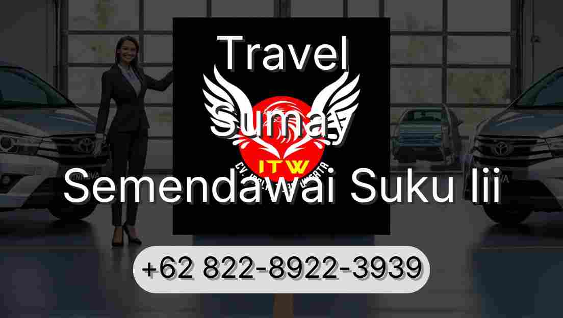 Travel Sumay Semendawai Suku Iii