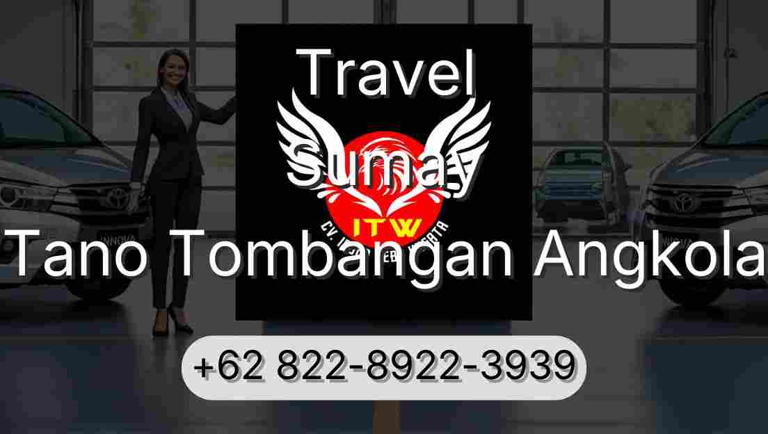 Travel Sumay Tano Tombangan Angkola