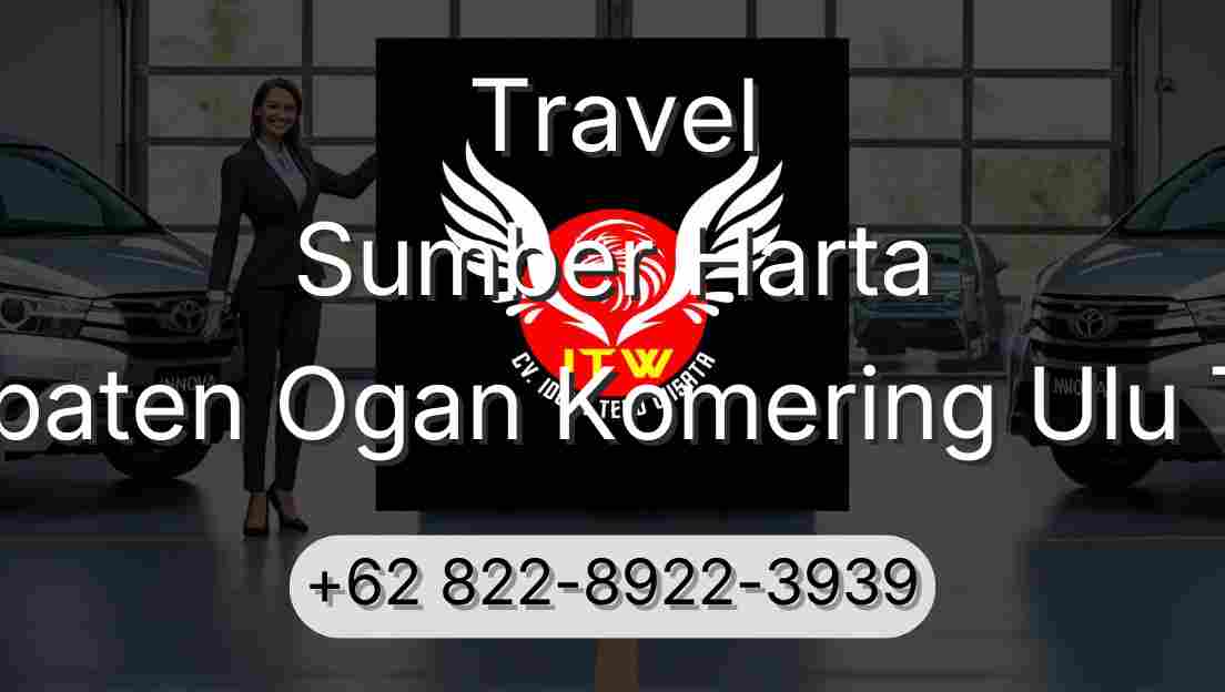 Travel Sumber Harta Kabupaten Ogan Komering Ulu Timur