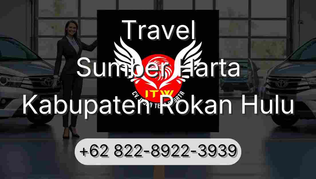 Travel Sumber Harta Kabupaten Rokan Hulu