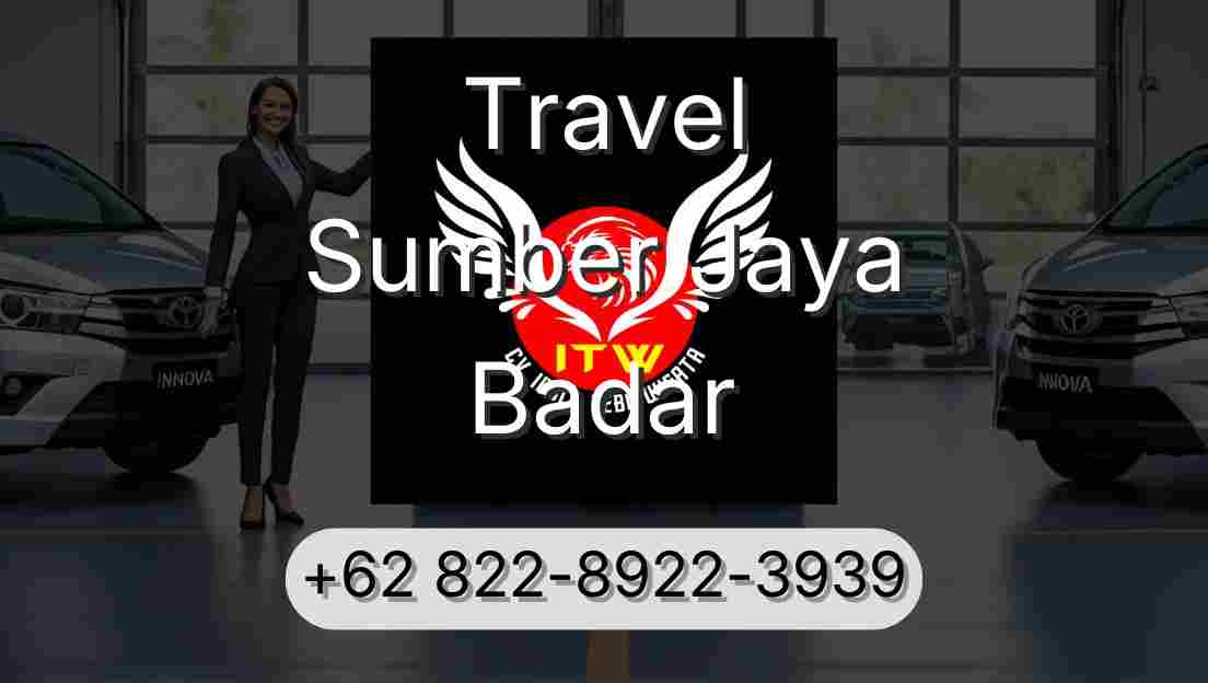 Travel Sumber Jaya Badar