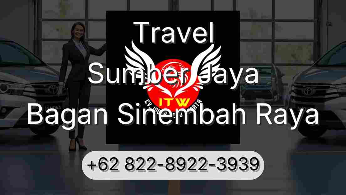 Travel Sumber Jaya Bagan Sinembah Raya