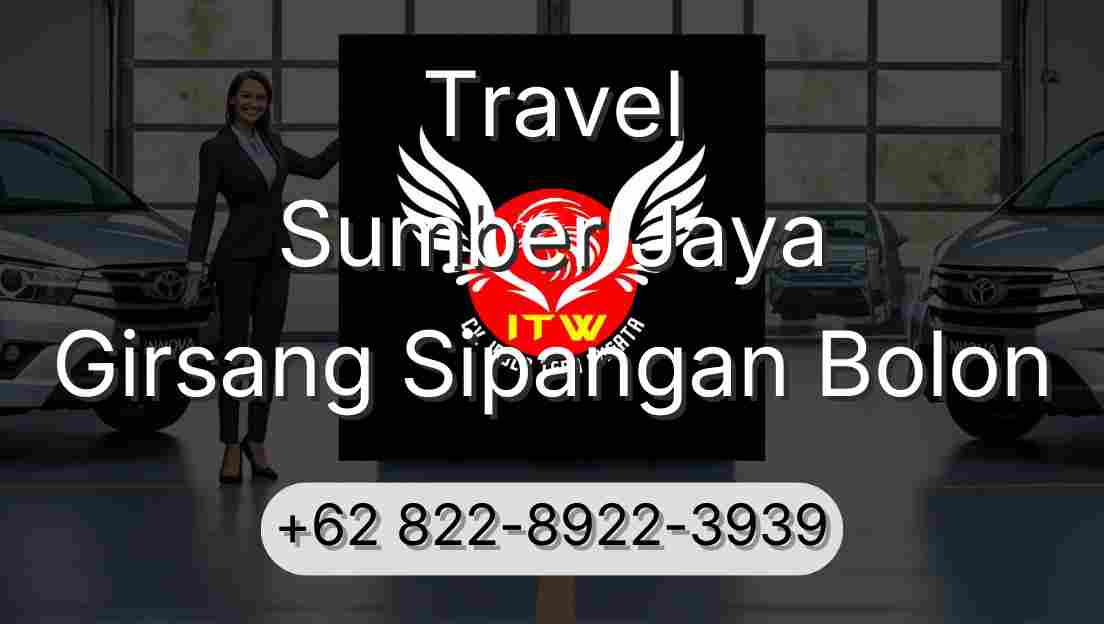 Travel Sumber Jaya Girsang Sipangan Bolon
