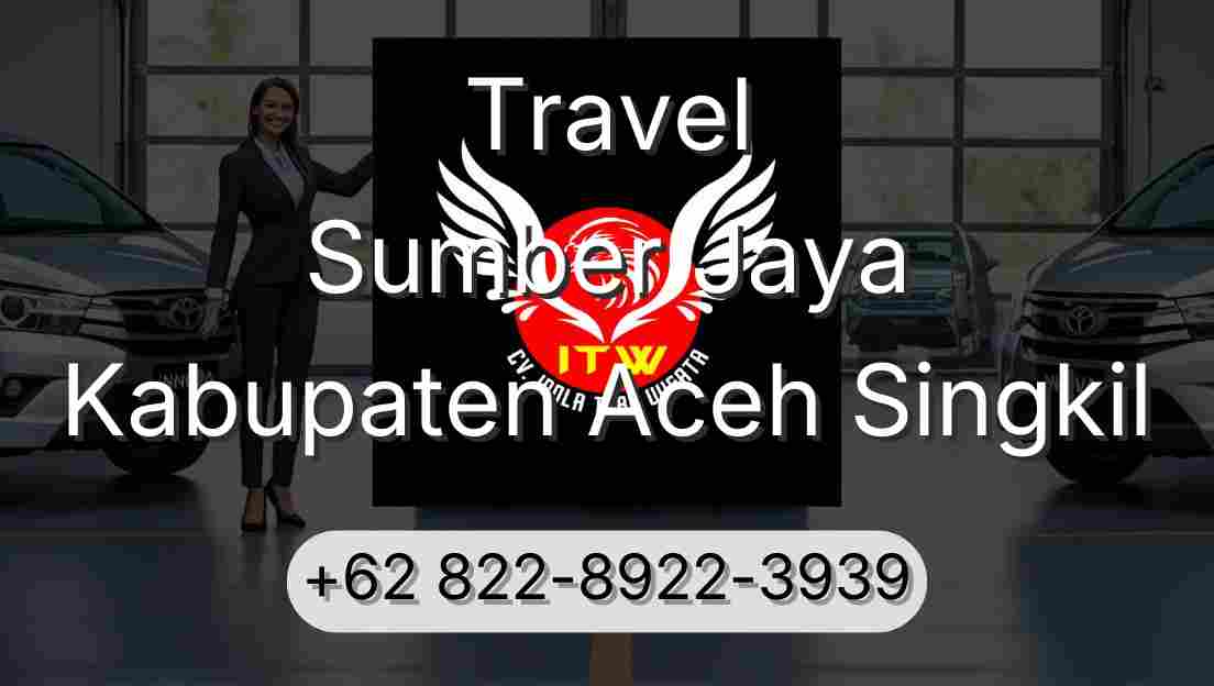 Travel Sumber Jaya Kabupaten Aceh Singkil
