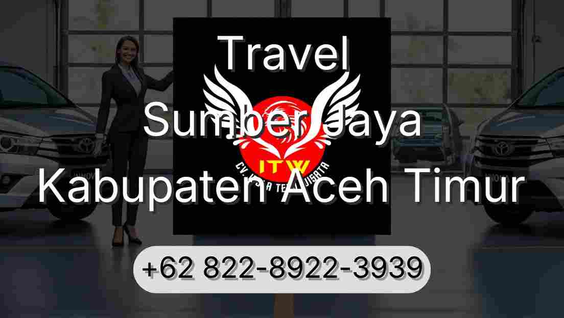 Travel Sumber Jaya Kabupaten Aceh Timur