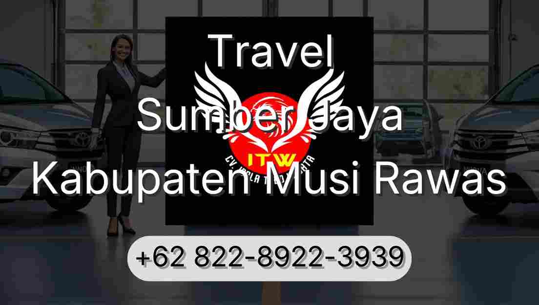 Travel Sumber Jaya Kabupaten Musi Rawas