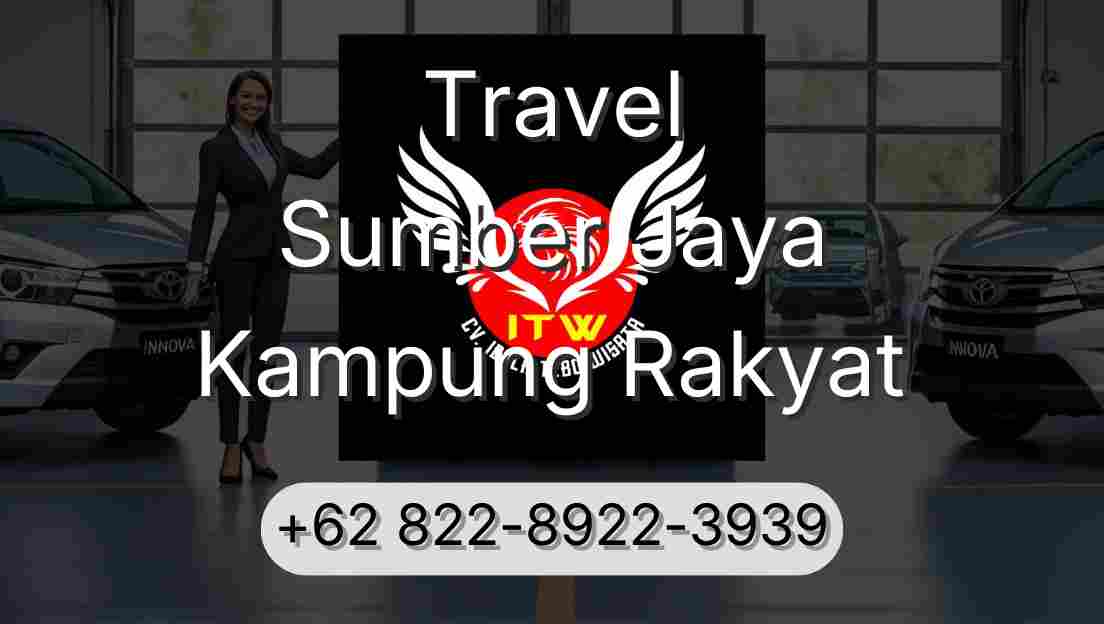 Travel Sumber Jaya Kampung Rakyat