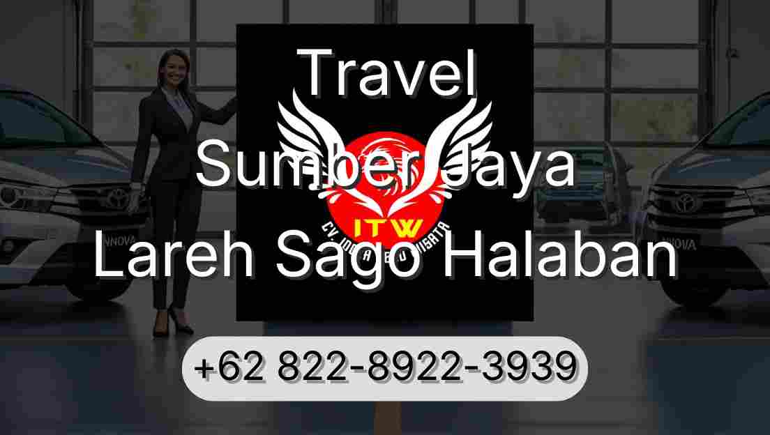 Travel Sumber Jaya Lareh Sago Halaban
