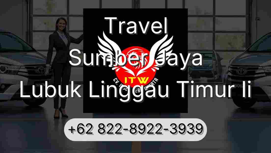 Travel Sumber Jaya Lubuk Linggau Timur Ii