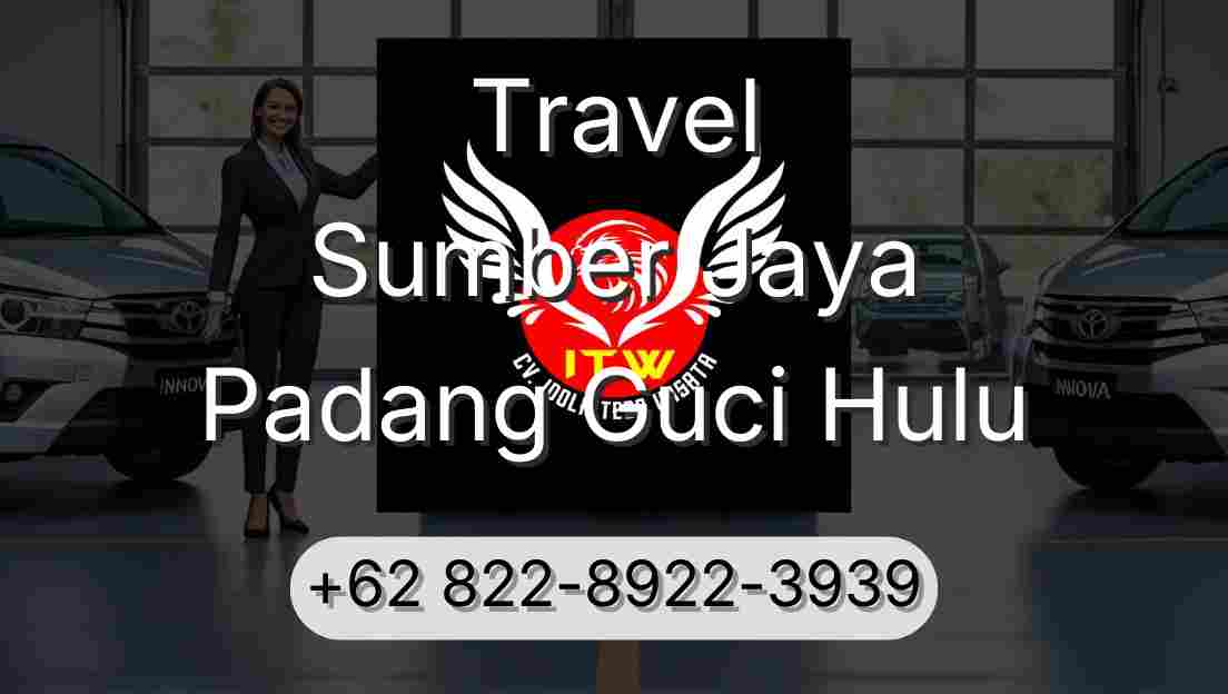 Travel Sumber Jaya Padang Guci Hulu