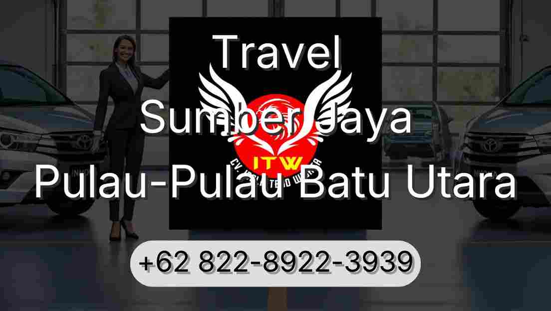 Travel Sumber Jaya Pulau-Pulau Batu Utara