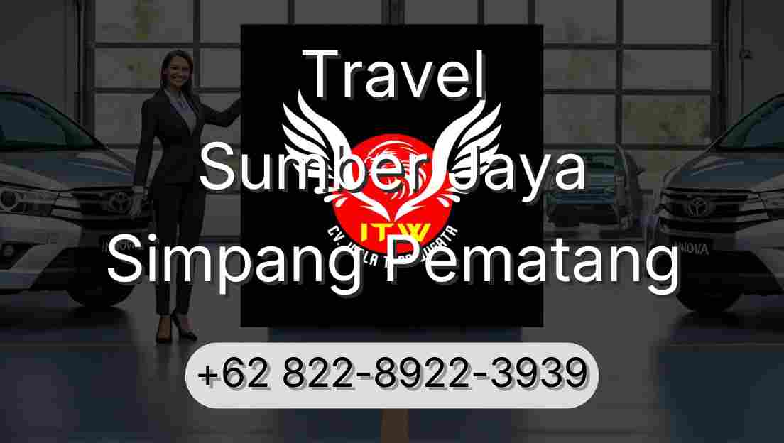 Travel Sumber Jaya Simpang Pematang